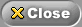 Close
